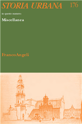 fr, Storia urbana : rivista di studi sulle trasformazioni della città e del territorio in età moderna : 176, 3, 2023, Franco Angeli