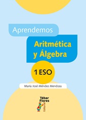 E-book, Aprendemos aritmética y álgebra : 1o ESO, Tébar Flores