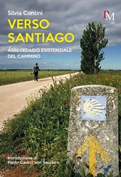E-book, Verso Santiago : abbecedario esistenziale del cammino, PM edizioni
