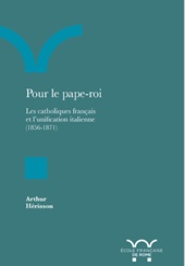 E-book, Pour le pape-roi : les catholiques français et l'unification italienne (1856-1871), 
