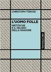E-book, L'uomo folle : Nietzsche e il delirio della ragione, Rosenberg & Sellier