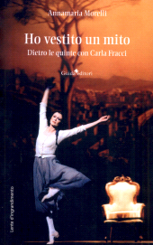 eBook, Ho vestito un mito : dietro le quinte con Carla Fracci, Guida editori