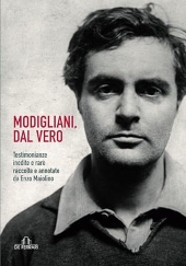 E-book, Modigliani, dal vero : testimonianze inedite e rare raccolte e annotate da Enzo Maiolino, De Ferrari
