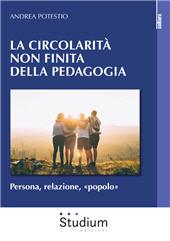 E-book, La circolarità non finita della pedagogia : persona, relazione, popolo, Studium