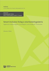 eBook, Smart inclusive living e otorinolaringoiatria : approccio medico-legale e tecnologico : una strada per la inclusione, Tangram edizioni scientifiche