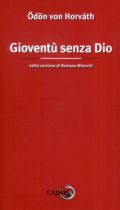 eBook, Gioventù senza Dio, Horváth, Ödön von, 1901-1938, author, Edizioni Cadmo