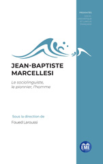 eBook, Jean-Baptiste Marcellesi : Le sociolinguiste, le pionnier, l'homme, Académia-EME éditions