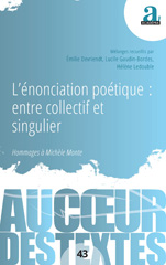 E-book, L'énonciation poétique : entre collectif et singulier : hommages à Michèle Monte, Gaudin-Bordes, Lucile, Académia-EME éditions
