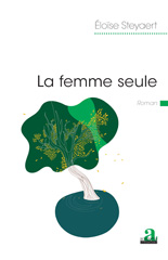 E-book, La femme seule : Roman, Académia-EME éditions