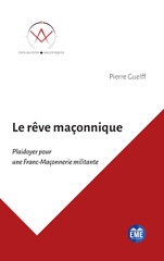 eBook, Le rêve maçonnique : Plaidoyer pour une Franc-Maçonnerie militante, Académia-EME éditions