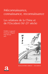 E-book, Méconnaissance, connaissance, reconnaissance : Les relations de la Chine et de l'Occident (16e-21e siècle), Académia-EME éditions