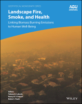 E-book, Landscape Fire, Smoke, and Health : Linking Biomass Burning Emissions to Human Well-Being, American Geophysical Union