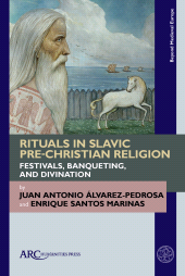 E-book, Rituals in Slavic Pre-Christian Religion, Arc Humanities Press