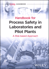 E-book, Handbook for Process Safety in Laboratories and Pilot Plants : A Risk-based Approach, AIChe - American Institute of Chemical Engineers