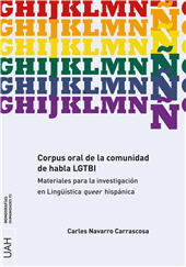 E-book, Corpus oral de la comunidad de habla LGTBI : materiales para la investigación en lingüística queer hispánica, Navarro Carrascosa, Carles, 1982-, Universidad de Alcalá