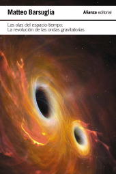 E-book, Las olas del espacio-tiempo : La revolución de las ondas gravitacionales, Alianza Editorial