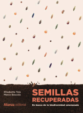 E-book, Semillas recuperadas: En busca de la biodiversidad amenazada, Alianza Editorial