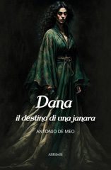 E-book, Dana : il destino di una janara., Ali Ribelli Edizioni