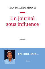 eBook, Un journal sous influence., Moinet, Jean-Philippe, Ali Ribelli Edizioni