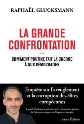 E-book, La Grande Confrontation : Comment Poutine fait la guerre à nos démocraties, Allary Éditions