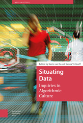 E-book, Situating Data : Inquiries in Algorithmic Culture, Amsterdam University Press