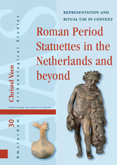 E-book, Roman Period Statuettes in the Netherlands and beyond : Representation and Ritual Use in Context, Amsterdam University Press