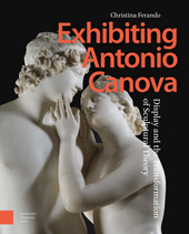 E-book, Exhibiting Antonio Canova : Display and the Transformation of Sculptural Theory, Amsterdam University Press