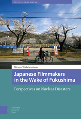 eBook, Japanese Filmmakers in the Wake of Fukushima : Perspectives on Nuclear Disasters, Wada-Marciano, Mitsuyo, Amsterdam University Press