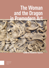 eBook, The Woman and the Dragon in Premodern Art, Amsterdam University Press