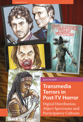 eBook, Transmedia Terrors in Post-TV Horror : Digital Distribution, Abject Spectrums and Participatory Culture, Amsterdam University Press