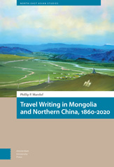 E-book, Travel Writing in Mongolia and Northern China, 1860-2020, Marzluf, Phillip, Amsterdam University Press