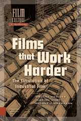 E-book, Films That Work Harder : The Circulation of Industrial Film, Amsterdam University Press