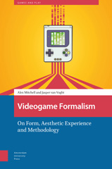 eBook, Videogame Formalism : On Form, Aesthetic Experience and Methodology, Amsterdam University Press