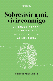 E-book, Sobrevivir a mí, vivir conmigo. Entender y sanar un Trastorno de la Conducta Alimentaria, Anaya Multimedia