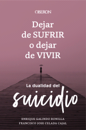 E-book, Dejar de sufrir o dejar de vivir : La dualidad del suicidio, Anaya Multimedia