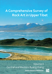 eBook, A Comprehensive Survey of Rock Art in Upper Tibet : Central and Western Byang thang, Archaeopress