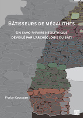E-book, Bâtisseurs de mégalithes : Un savoir-faire néolithique dévoilé par l'archéologie du bâti, Cousseau, Florian, Archaeopress