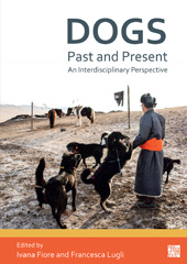 E-book, Dogs, Past and Present : An Interdisciplinary Perspective, Archaeopress
