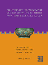 E-book, Frontiers of the Roman Empire : Hadrian's Wall : Der Hadrianswall / Le Mur d'Hadrien, Archaeopress