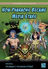 E-book, How Pharaohs Became Media Stars : Ancient Egypt and Popular Culture, Archaeopress