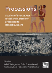 E-book, Processions : Studies of Bronze Age Ritual and Ceremony presented to Robert B. Koehl, Archaeopress
