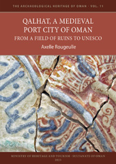 E-book, Qalhat, a Medieval Port City of Oman : From a Field of Ruins to UNESCO, Archaeopress