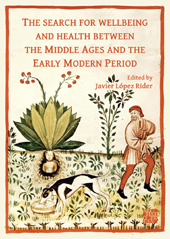 E-book, The Search for Wellbeing and Health between the Middle Ages and the Early Modern Period, Archaeopress