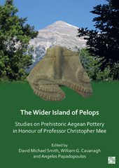 E-book, The Wider Island of Pelops : Studies on Prehistoric Aegean Pottery in Honour of Professor Christopher Mee, Archaeopress