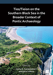 E-book, Tios/Tieion on the Southern Black Sea in the Broader Context of Pontic Archaeology, Archaeopress