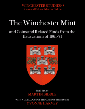 eBook, The Winchester Mint and Coins and Related Finds from the Excavations of 1961–71, Archaeopress Publishing