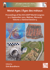 eBook, Metal Ages / Âges des métaux : Proceedings of the XIX UISPP World Congress (2–7 September 2021, Meknes, Morocco) Volume 2, General Session 5, Archaeopress Publishing