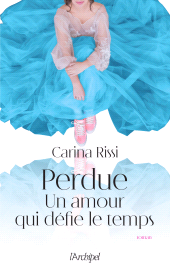 E-book, Perdue : Un amour qui défie le temps, L'Archipel
