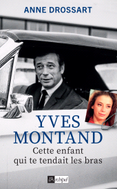 E-book, Yves Montand : Cette enfant qui te tendait les bras, L'Archipel