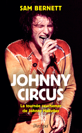 E-book, Johnny Circus : La tournée cauchemar de Johnny Hallyday, L'Archipel
